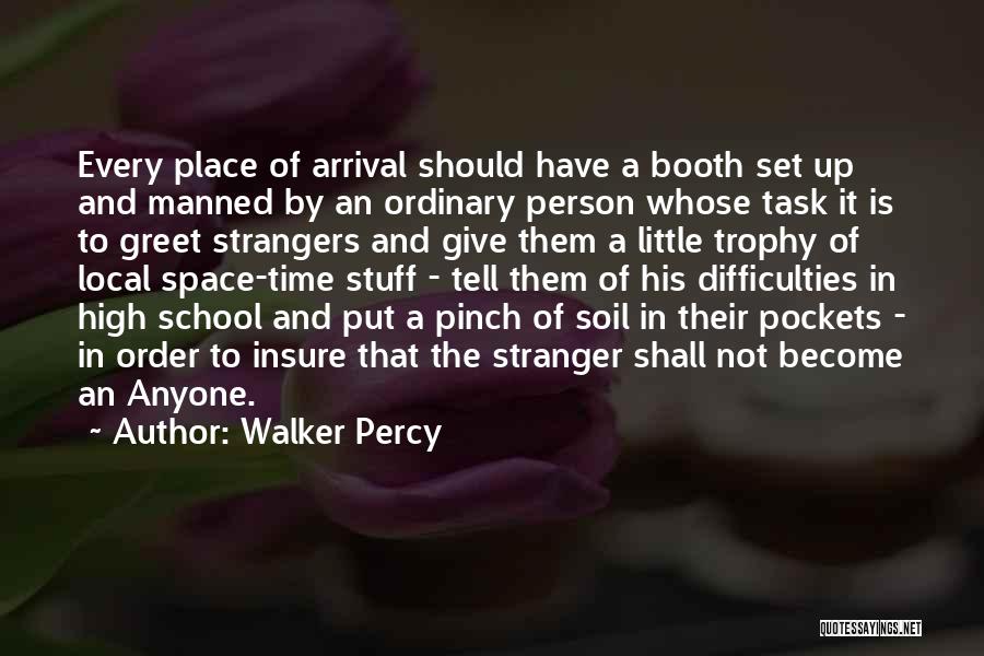 Arrival Quotes By Walker Percy