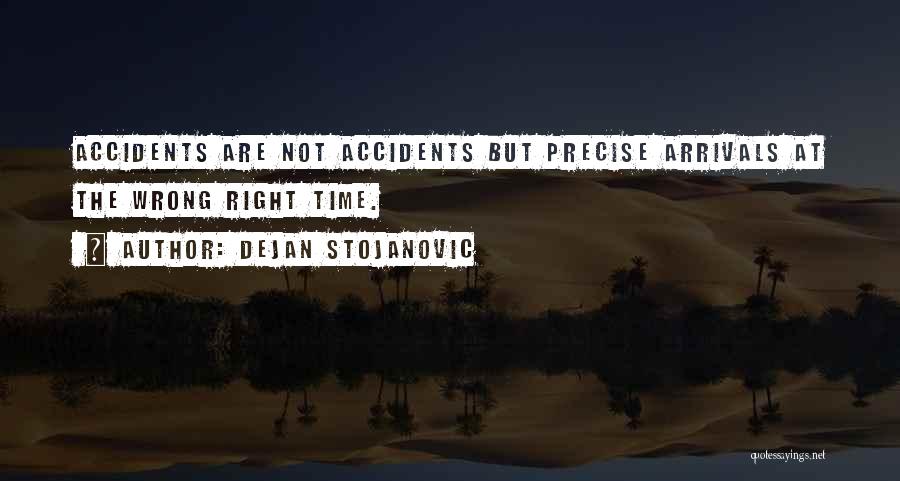 Arrivals Quotes By Dejan Stojanovic