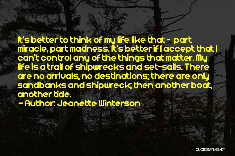 Arrivals Quotes By Jeanette Winterson