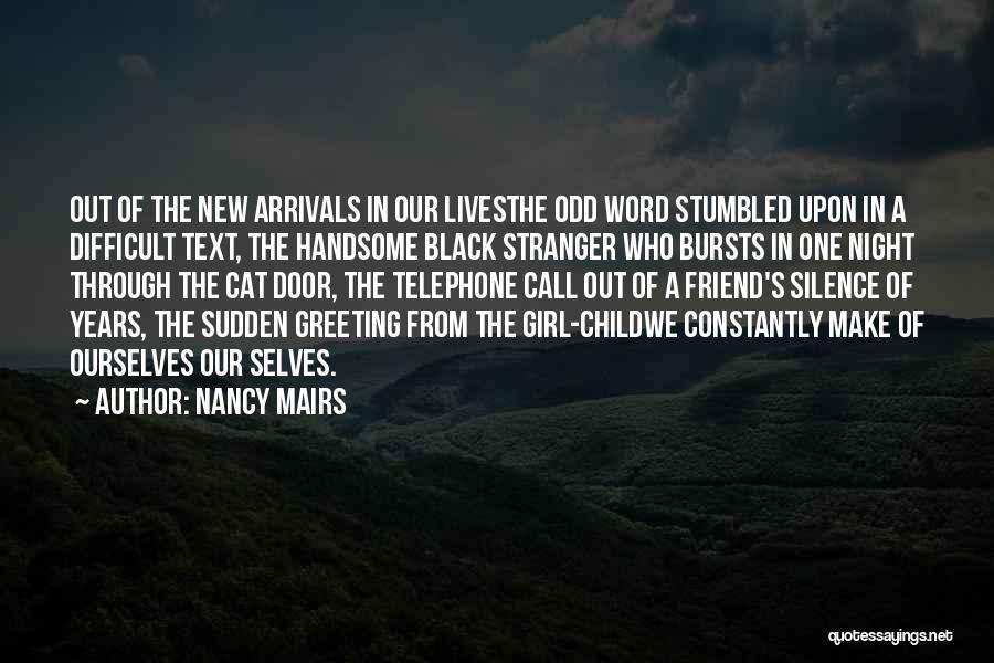 Arrivals Quotes By Nancy Mairs