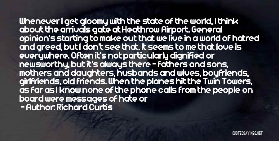 Arrivals Quotes By Richard Curtis