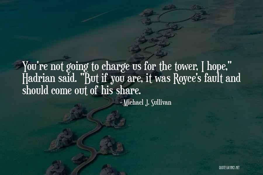 Arrivare Dublin Quotes By Michael J. Sullivan Arrivare Dublin Quotes By Michael J. Sullivan