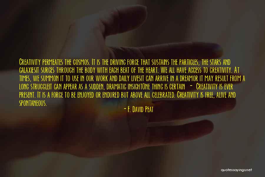 Arrive Alive Quotes By F. David Peat Arrive Alive Quotes By F. David Peat
