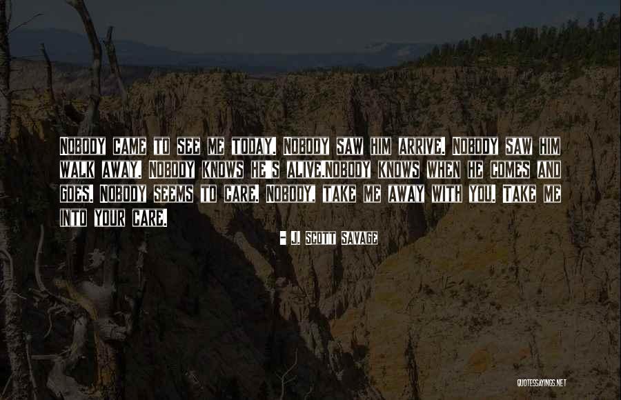 Arrive Alive Quotes By J. Scott Savage Arrive Alive Quotes By J. Scott Savage