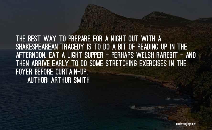 Arrive Early Quotes By Arthur Smith