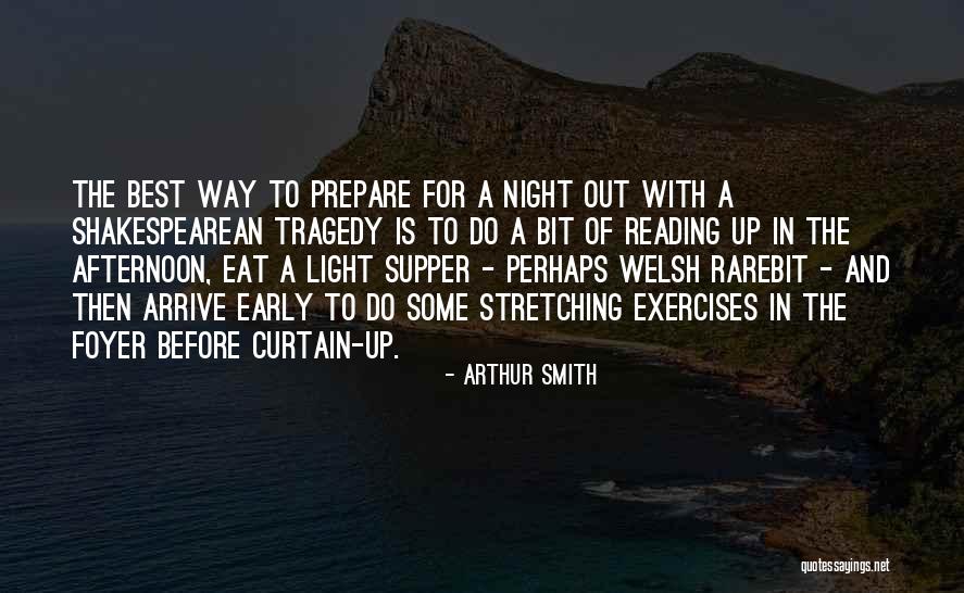 Arrive Early Quotes By Arthur Smith