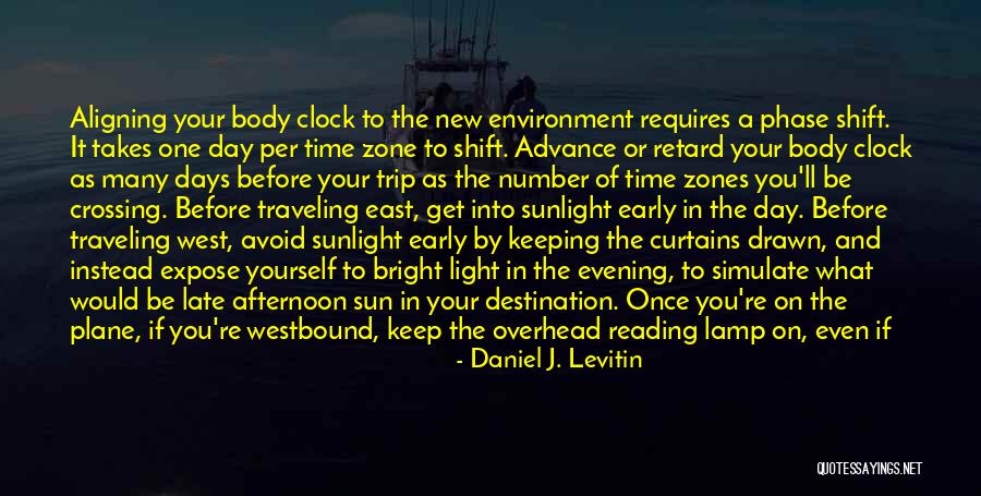 Arrive Early Quotes By Daniel J. Levitin