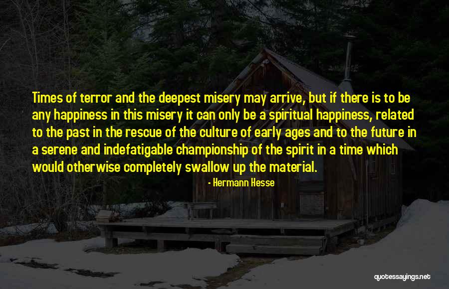 Arrive Early Quotes By Hermann Hesse