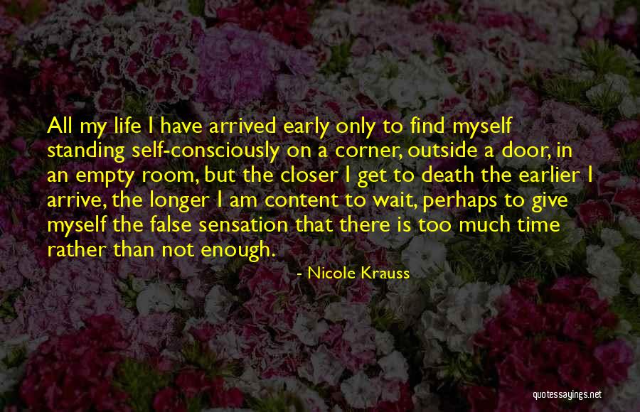 Arrive Early Quotes By Nicole Krauss Arrive Early Quotes By Nicole Krauss