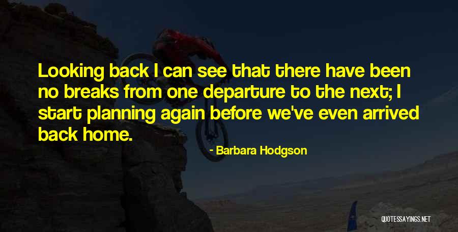 Arrived Home Quotes By Barbara Hodgson