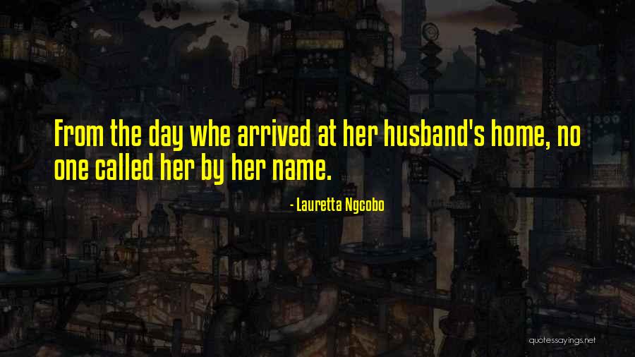 Arrived Home Quotes By Lauretta Ngcobo Arrived Home Quotes By Lauretta Ngcobo