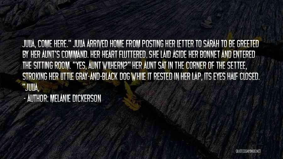 Arrived Home Quotes By Melanie Dickerson Arrived Home Quotes By Melanie Dickerson