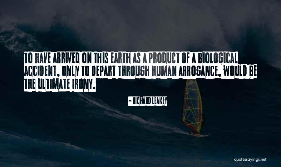 Arrived On The Accident Quotes By Richard Leakey Arrived On The Accident Quotes By Richard Leakey