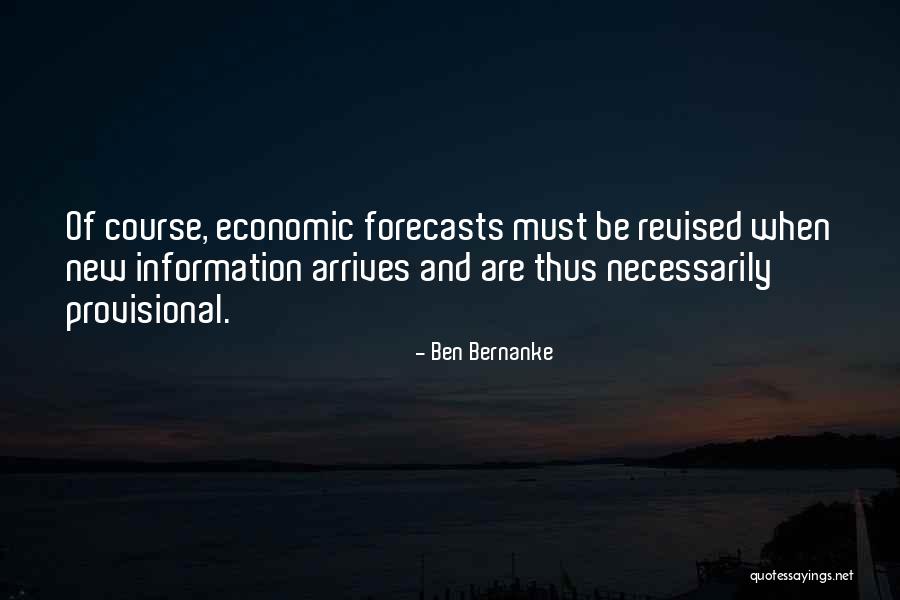 Arrives Quotes By Ben Bernanke Arrives Quotes By Ben Bernanke