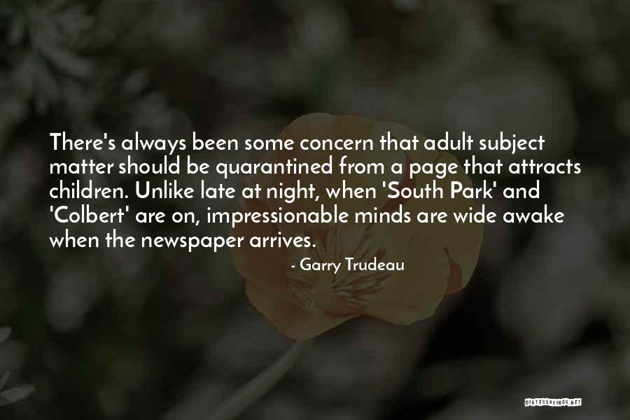 Arrives Quotes By Garry Trudeau Arrives Quotes By Garry Trudeau