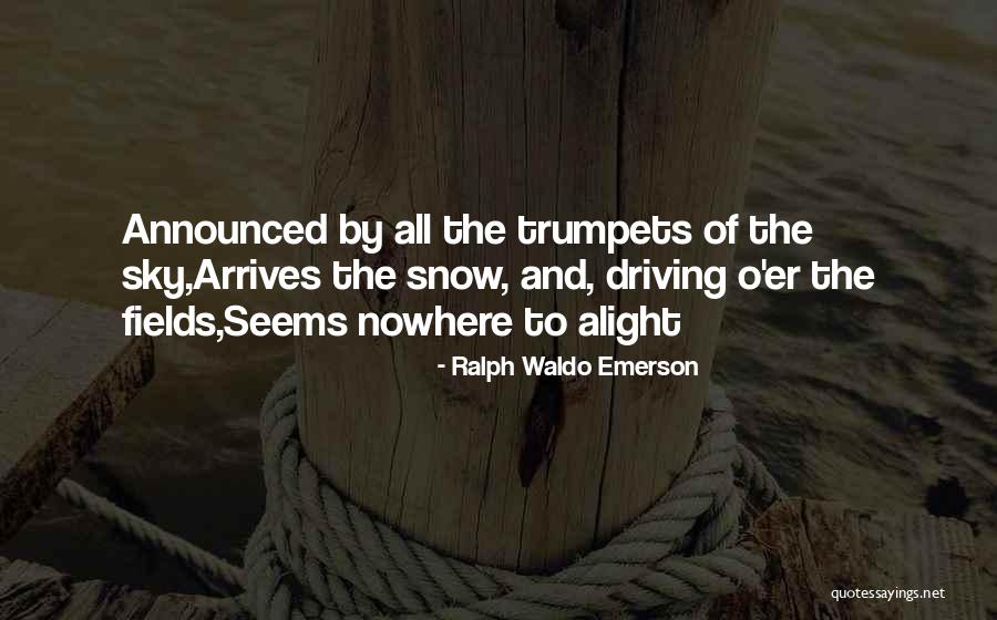 Arrives Quotes By Ralph Waldo Emerson Arrives Quotes By Ralph Waldo Emerson