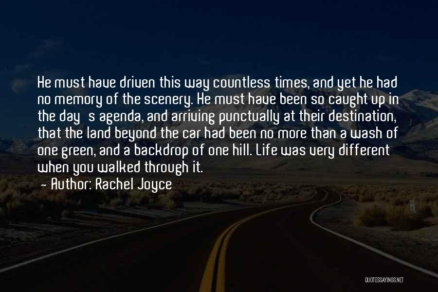 Arriving At Your Destination Quotes By Rachel Joyce