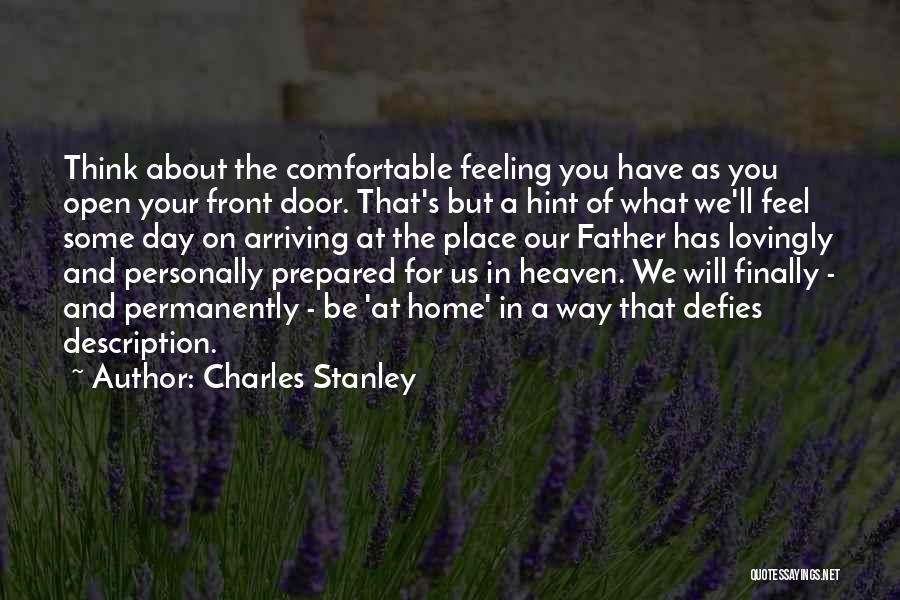 Arriving Home Quotes By Charles Stanley