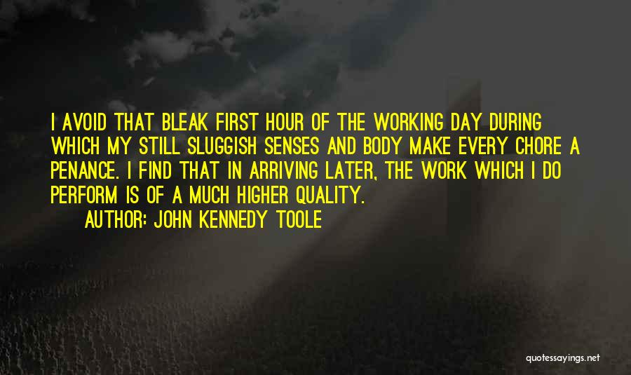 Arriving Late Quotes By John Kennedy Toole