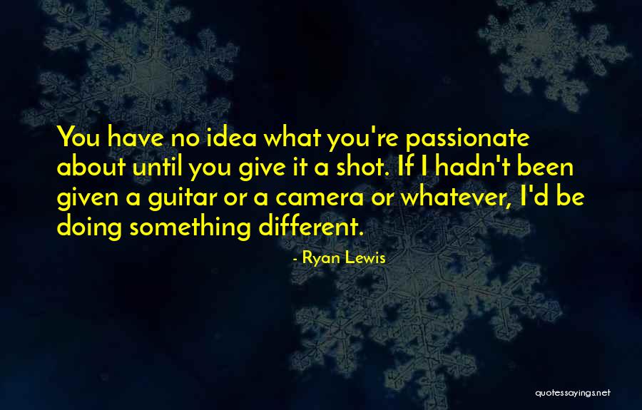 Arrl Band Quotes By Ryan Lewis Arrl Band Quotes By Ryan Lewis