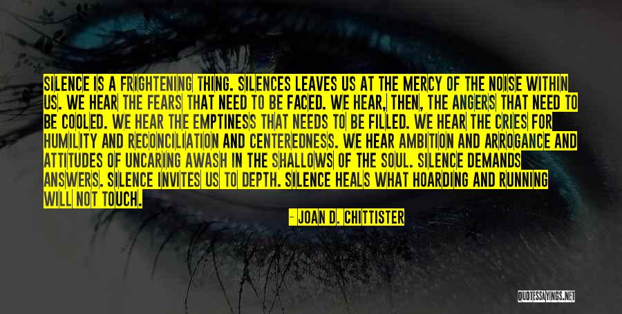 Arrogance And Humility Quotes By Joan D. Chittister Arrogance And Humility Quotes By Joan D. Chittister