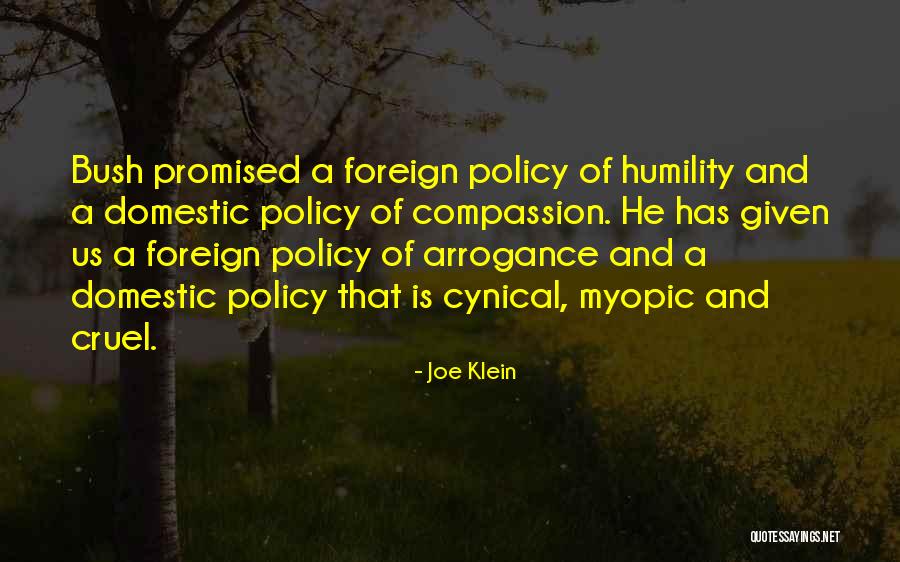 Arrogance And Humility Quotes By Joe Klein Arrogance And Humility Quotes By Joe Klein