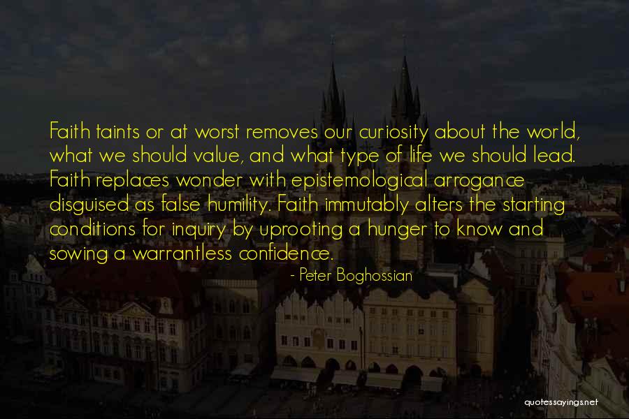 Arrogance And Humility Quotes By Peter Boghossian Arrogance And Humility Quotes By Peter Boghossian
