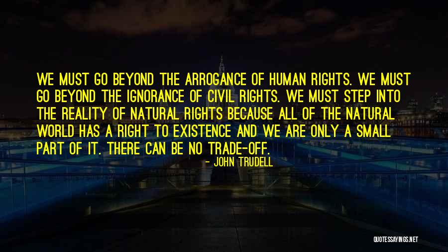 Arrogance And Ignorance Quotes By John Trudell Arrogance And Ignorance Quotes By John Trudell