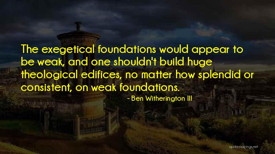 Arrogance Bible Quotes By Ben Witherington III