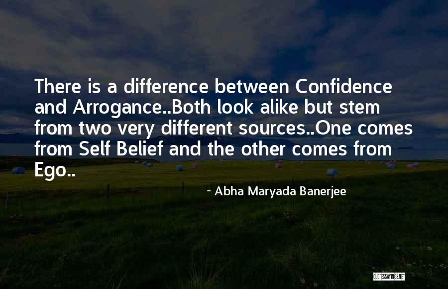 Arrogance Vs Confidence Quotes By Abha Maryada Banerjee