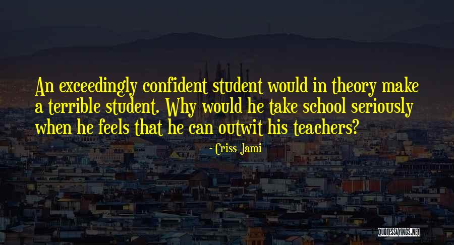 Arrogance Vs Confidence Quotes By Criss Jami Arrogance Vs Confidence Quotes By Criss Jami