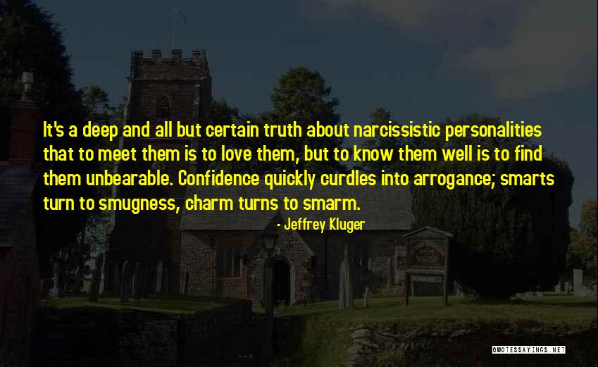 Arrogance Vs Confidence Quotes By Jeffrey Kluger Arrogance Vs Confidence Quotes By Jeffrey Kluger