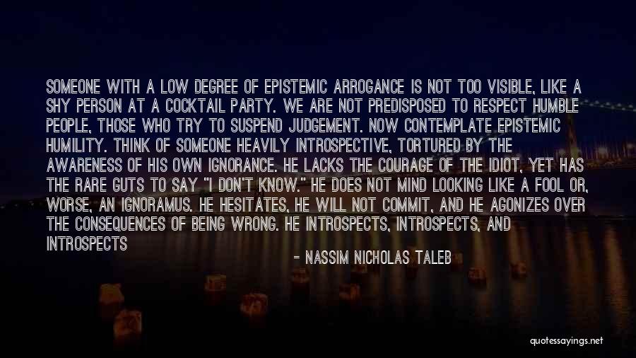 Arrogance Vs Confidence Quotes By Nassim Nicholas Taleb