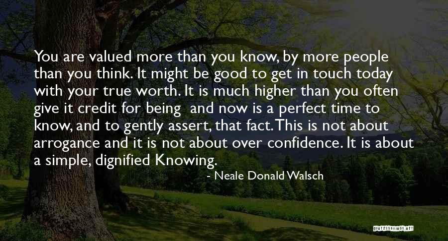 Arrogance Vs Confidence Quotes By Neale Donald Walsch