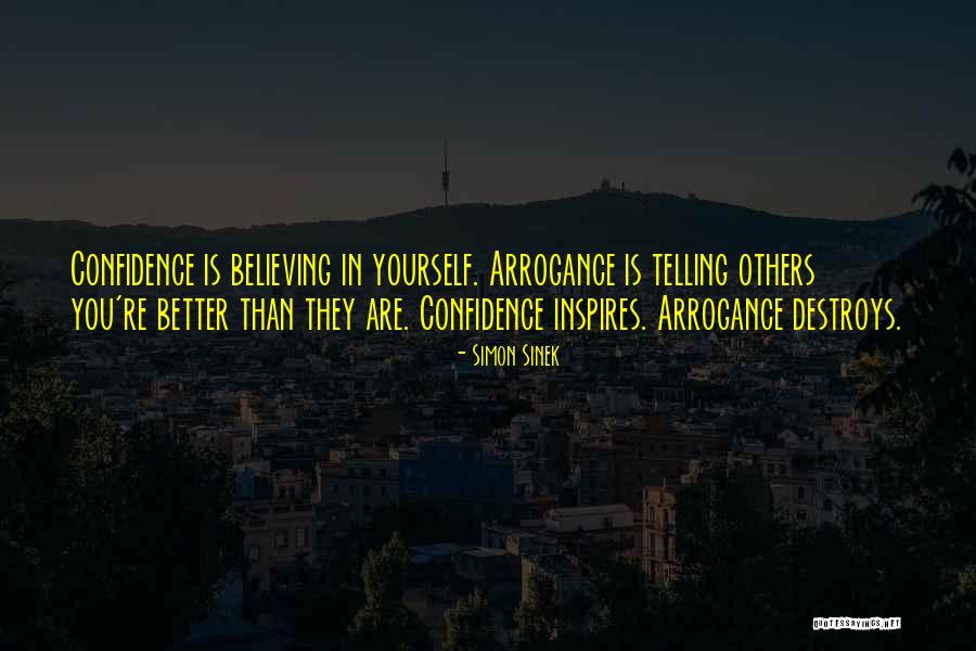 Arrogance Vs Confidence Quotes By Simon Sinek