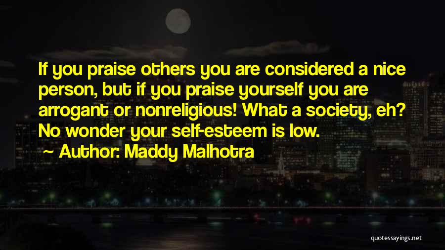 Arrogant But True Quotes By Maddy Malhotra