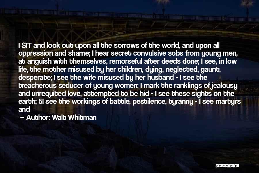 Arrogant Husband Quotes By Walt Whitman