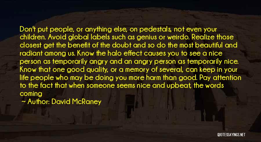 Arrogant Know It All Quotes By David McRaney