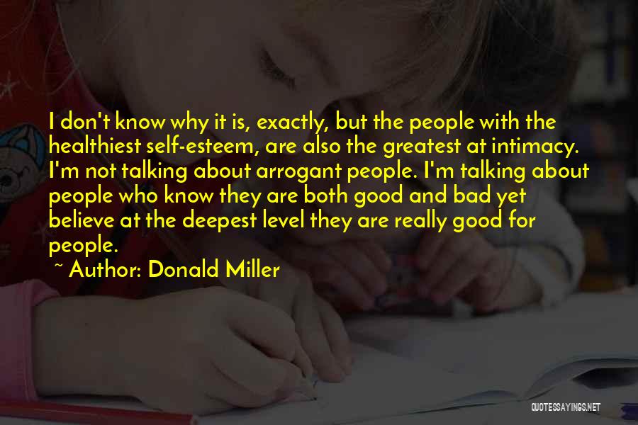 Arrogant Know It All Quotes By Donald Miller