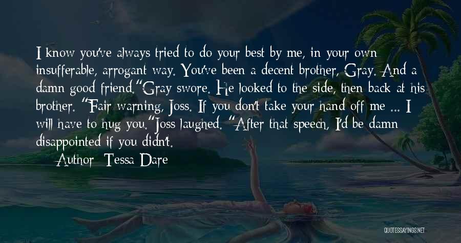 Arrogant Know It All Quotes By Tessa Dare