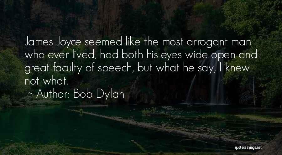 Arrogant Man Quotes By Bob Dylan