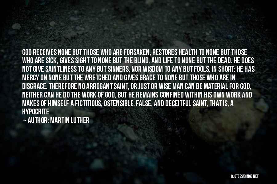 Arrogant Man Quotes By Martin Luther