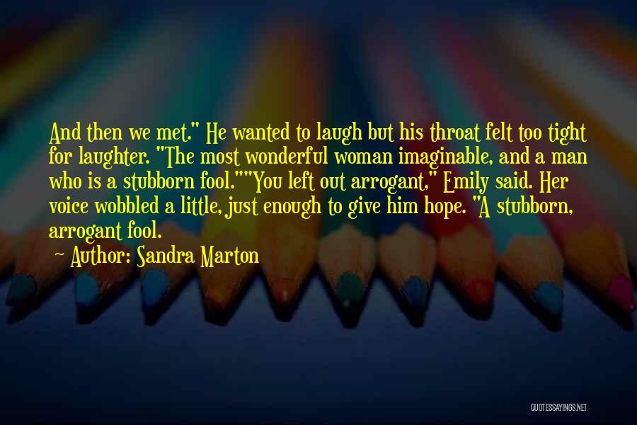 Arrogant Man Quotes By Sandra Marton