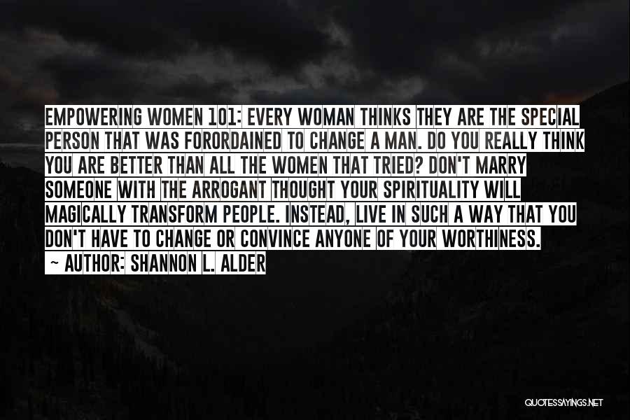 Arrogant Man Quotes By Shannon L. Alder