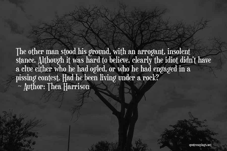 Arrogant Man Quotes By Thea Harrison