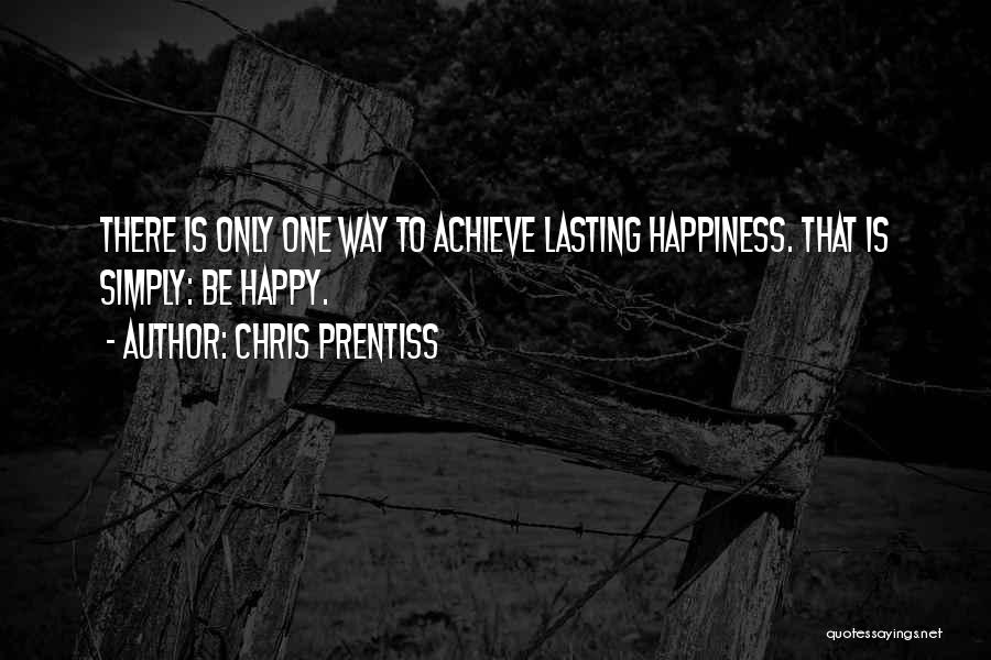 Arrogant Persons Quotes By Chris Prentiss