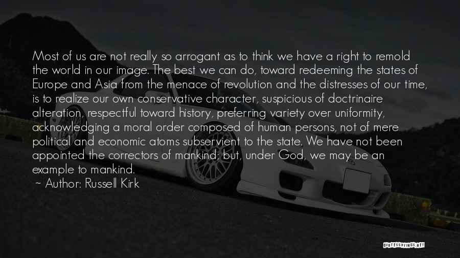 Arrogant Persons Quotes By Russell Kirk