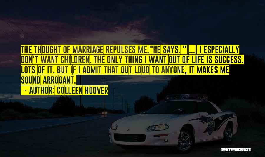 Arrogant Quotes By Colleen Hoover