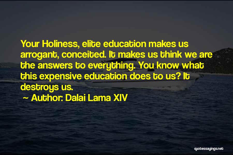 Arrogant Quotes By Dalai Lama XIV
