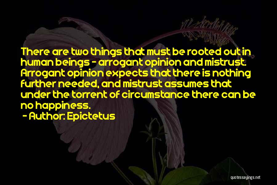 Arrogant Quotes By Epictetus